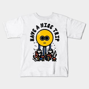 Have a nice Trip | Psychedelic | Magic Mushrooms Kids T-Shirt